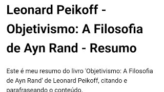 Leonard Peikoff  Objetivismo A Filosofia de Ayn Rand  Resumo [upl. by Noroj]