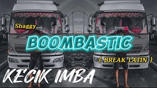 KECIK IMBA  Boombastic BreakLatin [upl. by Roybn]