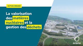 La valorisation des matières nucléaires et la gestion des déchets [upl. by Katrina865]