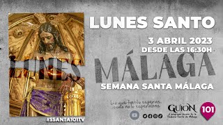 🔴 LUNES SANTO  SEMANA SANTA  MÁLAGA  En directo 1630 h [upl. by Marget]