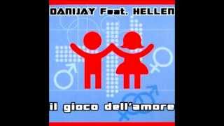 2012  Il Gioco DellAmore  DaniJay feat Hellen  Lawrence PJay amp CMP Remix 2k12 [upl. by Kachine]