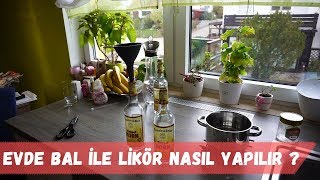 Evde Bal ile Likör Nasıl Yapılır [upl. by Merl862]