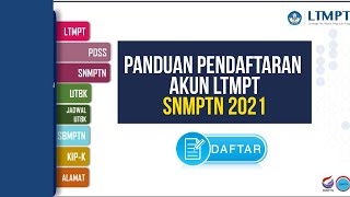 Panduan Pendaftaran Akun LTMPT SNMPTN 2021 [upl. by Vachill615]