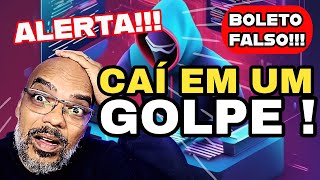 CAÍ NO GOLPE DO BOLETO FALSO  CUIDADO PRA NAI CAIR NESSE GOLPE [upl. by Anali]