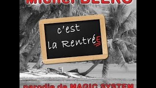 Michel Bléro  Cest La Rentrée  parodie des Magi [upl. by Eenhpad]