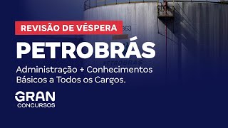 Concurso Petrobrás  Revisão de Véspera Administração  Conhecimentos Básicos [upl. by Borden]