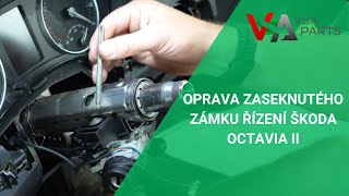 Oprava zaseknutého zámku řízení Škoda Octavia II  VSAPARTSCZ [upl. by Oribelle]