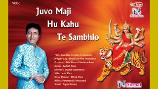 Juvo Maji Hu Kahu Te Sambhlo  Shailesh Rana  Nirmal Music  Nirmal Art Film Production [upl. by Dinan]