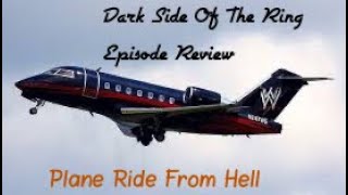 Dark Side Of The Ring Episode Review Season 3  The Plane Ride From Hell [upl. by Okia]