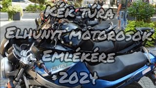 Kék túra Elhunyt motorosok Emlékére  Mátraháza 2024 [upl. by Corel734]