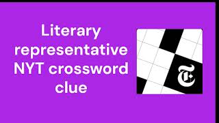 Literary representative NYT crossword clue [upl. by Orihakat518]