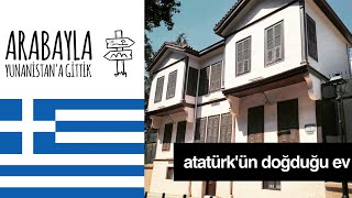 Arabayla Yunanistan Turu  Thassos adası Selanik Atatürk evi amp Halkidiki [upl. by Enixam]