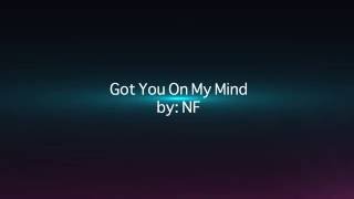 NF  Got You On My Mind Lyric Video HD [upl. by Rowan]