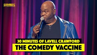 30 Minutes of Lavell Crawford The Comedy Vaccine [upl. by Ennoval]