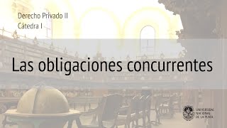 Las obligaciones concurrentes Prof Rosario Echevesti [upl. by Adnicaj560]