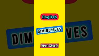 English Diminutives Must Watch shorts shortsfeed youtube youtubeshort youtubeshorts yt [upl. by Nauaj]