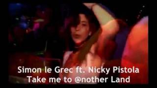 Take me to another LandSimon le grec ft Nicky Nicki Pistola [upl. by Yenruoc]