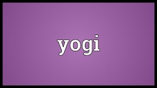 Yogi Meaning [upl. by Armin]