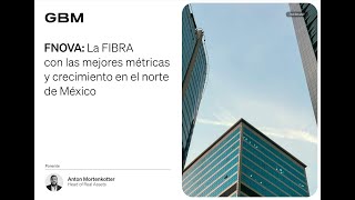 FNOVA La FIBRA con las mejores métricas y crecimiento en el norte de México [upl. by Annaed]