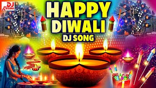 Happy Diwali  दीपावली 2024Diwali Song Dj Remix 2024  Dj Gana  Laxmi Puja  Dipawali Dj Song 2024 [upl. by Anni500]