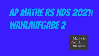 Abschlussprüfung Mathematik Realschule Niedersachsen 2021 Wahlteil Aufgabe 2 [upl. by Gaultiero672]