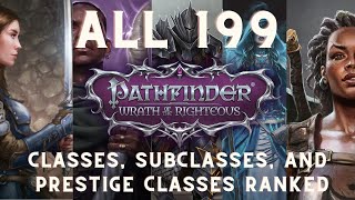 Pathfinder WotR  All 199 Classes Ranked Full List amp Corrections [upl. by Adnwahsor]