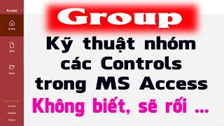 Kỹ thuật nhóm group các controls trong Form của Access  NT Software [upl. by Mima956]