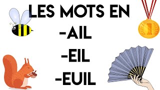 Les mots en ail eil euil [upl. by Anelys]