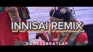 INNISAI REMIX TRAP VERSION DJGANEEA R RAHMANVARALARU [upl. by Adnawed]