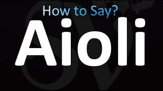 How to Pronounce Aioli correctly [upl. by Atsuj]