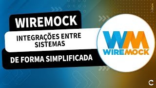 Wiremock Simule integrações entre sistemas [upl. by Eniawed]