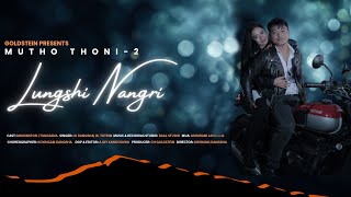 Lungshi Nangri  LK Dangsha amp W Totrim  Mowinston amp Tungsana  Official Maring Music Video 2022 [upl. by Eiramadnil]