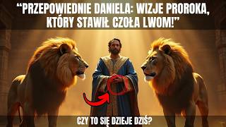 🚨PROROCTWA KSIĘGI DANIELA Wizje i objawienia proroka który stawił czoła lwom [upl. by Sandstrom747]