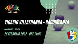 Vigasio Villafranca VS Caccialanza Bocce Raffa Campionato di Serie A  2022 [upl. by Ariad]