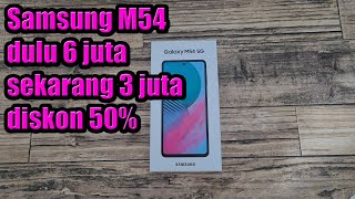 Samsung M54 Unboxing Dulu 6 juta sekarang 3 juta diskon 50 😎😎😎😎 sangat sangat wortitd lah [upl. by Karlens699]