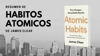 Audioresumen de Habitos Atomicos por James Clear [upl. by Entsirhc47]