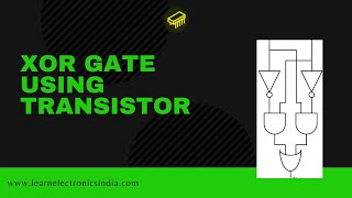 How to build a XOR LOGIC GATE from TRANSISTOR  LOGIC GATE ONLINE  CIRCUIT Diagram of XOR Gate [upl. by Ner894]