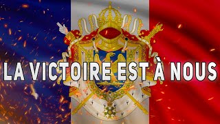 La Victoire est à Nous  Marche du Premier Empire de Napoléon 🦅 [upl. by Adianez]