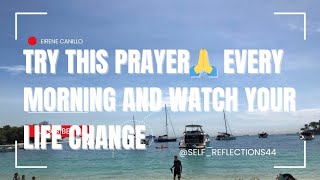 TRY THIS PRAYER🙏 EVERY MORNING AND WATCH YOUR LIFE CHANGE  EireneCanillo44 PRAYERS OFW🇸🇬 [upl. by Jacob]