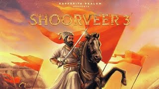 SHOORVEER 3 A Tribute to छत्रपति शिवाजी महाराज  Rapperiya Baalam FtShambhu Monu sen  HINDI RAP [upl. by Gaultiero]