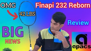 Apacs Finapi 232 Reborn  New Launch  Badminton Racket Review  42 Lbs  High Selling Badminton [upl. by Newfeld]