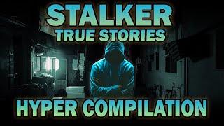 25 True Creepy Stalker Horror Stories  Hyper Compilation [upl. by Yddur923]