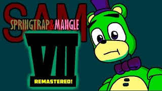 SAM Springtrap amp Mangle Ep 7  Fredbears Return Remastered [upl. by Zenobia192]