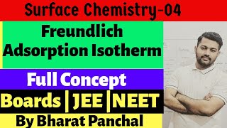 Surface Chemistry 04  Freundlich Adsorption Isotherm  Class12th  JEE  NEET  Bharat Panchal [upl. by Garrity181]