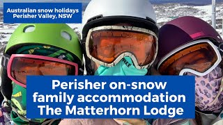 Australian snow holidays  Perisher Valley Ski Resort accommodation The Matterhorn Lodge [upl. by Enitsuj]