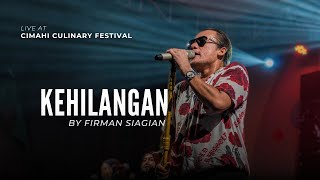 FIRMAN SIAGIAN  KEHILANGAN Live At Cimahi Culinary Festival [upl. by Atorod]