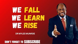 quotThe Art of Rising How Every Fall Shapes Our Successquot  Dr Myles Munroe Best motivational speech [upl. by Hachmann]