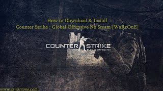 How to Download amp Install Counter Strike  Global Offensive No Steam WaRzOnE [upl. by Esilahs]