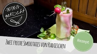 Zweierlei Smoothies vom Radieschen  Intensiv gekocht Rezept [upl. by Ihc539]