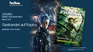 Perry Rhodan NEO 331 KOSTPROBE als Lesung [upl. by Acilejna]